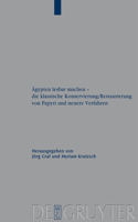 Ägypten lesbar machen - die klassische Konservierung/Restaurierung von Papyri und neuere Verfahren