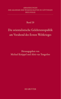 Die Orientalistische Gelehrtenrepublik Am Vorabend Des Ersten Weltkrieges