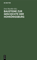 Bausteine Zur Geschichte Der Hohkönigsburg