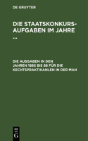 Aufgaben in Den Jahren 1885 Bis 88 Für Die Rechstpraktikanten in Der Pfalz