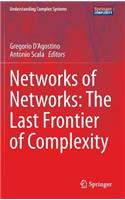 Networks of Networks: The Last Frontier of Complexity