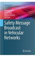 Safety Message Broadcast in Vehicular Networks