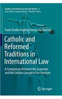 Catholic and Reformed Traditions in International Law