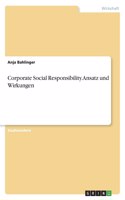 Corporate Social Responsibility. Ansatz und Wirkungen