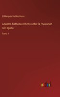 Apuntes histórico-críticos sobre la revolución de España