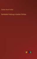 Garibaldis Feldzug in beiden Sizilien