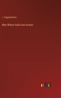Men Whom India has Known