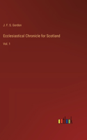 Ecclesiastical Chronicle for Scotland