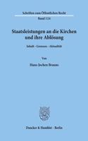 Staatsleistungen an Die Kirchen Und Ihre Ablosung