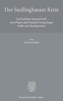 Der Siedlinghauser Kreis: Carl Schmitt, Konrad Weia, Josef Pieper Und Friedrich Georg Junger Treffen Auf Gleichgesinnte