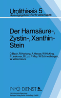 Der Harnsäure-, Zystin-, Xanthin-Stein