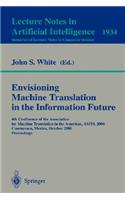 Envisioning Machine Translation in the Information Future