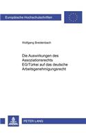 Die Auswirkungen Des Assoziationsrechts Eg/Tuerkei Auf Das Deutsche Arbeitsgenehmigungsrecht