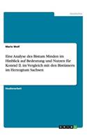 Eine Analyse des Bistum Minden im Hinblick auf Bedeutung und Nutzen für Konrad II. im Vergleich mit den Bistümern im Herzogtum Sachsen