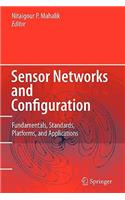 Sensor Networks and Configuration: Fundamentals, Standards, Platforms, and Applications