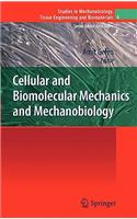 Cellular and Biomolecular Mechanics and Mechanobiology