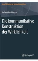 Die Kommunikative Konstruktion Der Wirklichkeit