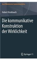 Die Kommunikative Konstruktion Der Wirklichkeit