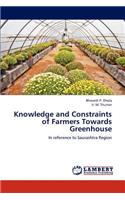 Knowledge and Constraints of Farmers Towards Greenhouse