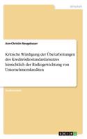 Kritische Würdigung der Überarbeitungen des Kreditrisikostandardansatzes hinsichtlich der Risikogewichtung von Unternehmenskrediten