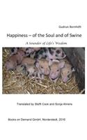 Happiness of the Soul and of Swine