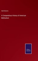 Compendious History of American Methodism