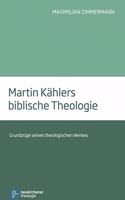 Martin KÃ¤hlers biblische Theologie