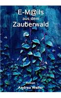 E-Mails aus dem Zauberwald: (German)