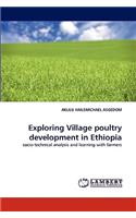 Exploring Village poultry development in Ethiopia