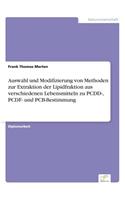 Auswahl und Modifizierung von Methoden zur Extraktion der Lipidfraktion aus verschiedenen Lebensmitteln zu PCDD-, PCDF- und PCB-Bestimmung