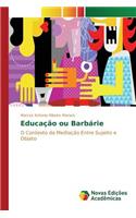 Educação ou Barbárie