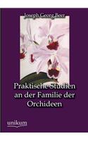 Praktische Studien an der Familie der Orchideen