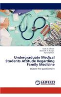 Undergraduate Medical Students Attitude Regarding Family Medicine