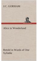 Alice in Wonderland Retold in Words of One Syllable
