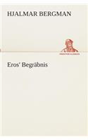 Eros' Begräbnis
