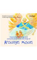 Improving Learning and Concentration with the Help of Archangel Michael