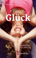 7 Minuten Gluck: Atempausen fur jeden Tag