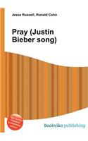 Pray (Justin Bieber Song): (English)