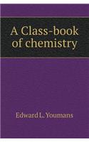 A Class-Book of Chemistry