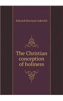 The Christian Conception of Holiness
