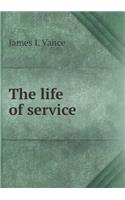 The life of service