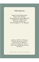 Archives of Prince Vorontsov. Book 35. Documents of Field Marshal Prince Mikhail Semenovich Vorontsov. Letters of the count AH Benkendorf and SN Marin