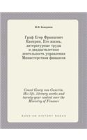 Count Georg Von Cancrin. His Life, Literary Works and Twenty-Year Control Over the Ministry of Finance
