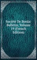 Societe De Borda: Bulletin, Volume 19 (French Edition)