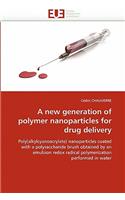 New Generation of Polymer Nanoparticles for Drug Delivery