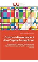 Culture Et D�veloppement Dans L Espace Francophone