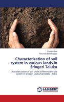 Characterization of soil system in various lands in Sringeri Taluku