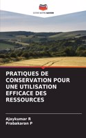 Pratiques de Conservation Pour Une Utilisation Efficace Des Ressources