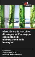 Identificare le macchie di sangue sull'immagine con metodi di elaborazione delle immagini