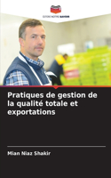 Pratiques de gestion de la qualité totale et exportations
